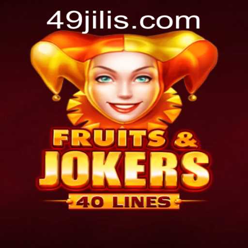 Exploring the World of FruitsAndJokers40: A Fascinating Gaming Experience with 49JILI
